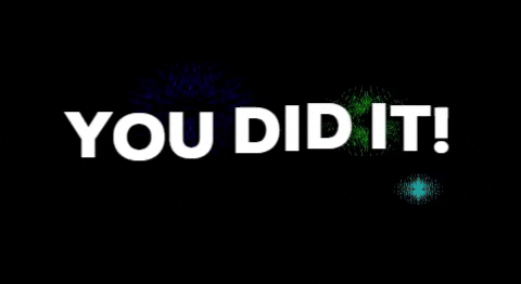 you did it